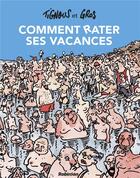 Couverture du livre « Comment rater ses vacances » de Tignous et Pascal Gros aux éditions Robinson