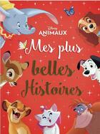 Couverture du livre « Mes plus belles histoires ; animaux » de Disney aux éditions Disney Hachette