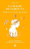 Couverture du livre « La magie de Fortuna : Maîtresse de la destinée » de Marc Neu aux éditions Le Lotus Et L'elephant