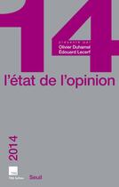 Couverture du livre « L'état de l'opinion 2014 » de Collectif Tns Sofres aux éditions Seuil