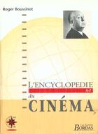 Couverture du livre « L'Encyclopedie Du Cinema T.1 » de Roger Boussinot aux éditions Bordas