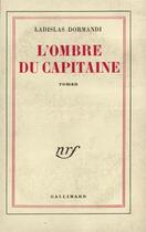 Couverture du livre « L'ombre du capitaine » de Dormandi Ladislas aux éditions Gallimard