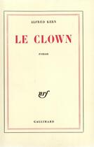 Couverture du livre « Le clown » de Alfred Kern aux éditions Gallimard