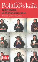 Couverture du livre « Tchetchenie, le deshonneur russe » de Anna Politkovskaia aux éditions Gallimard
