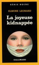 Couverture du livre « La joyeuse kidnappee » de Elmore Leonard aux éditions Gallimard