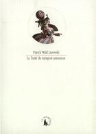 Couverture du livre « Le Traité du transport amoureux » de Patrick Wald Lasowski aux éditions Gallimard