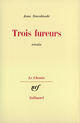 Couverture du livre « Trois fureurs » de Jean Starobinski aux éditions Gallimard (patrimoine Numerise)