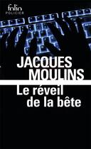 Couverture du livre « Le réveil de la bête » de Moulins Jacques aux éditions Folio