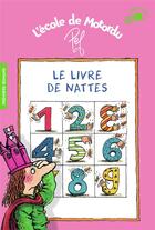 Couverture du livre « Le livre de nattes ; les livres de classe de Motordu » de Pef aux éditions Gallimard-jeunesse