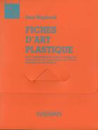 Couverture du livre « Fiches d'art plastique niveau 2 » de Jean Raybaud aux éditions Nathan