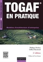 Couverture du livre « TOGAF en pratique ; modèles d'architecture d'entreprise (2e édition) » de Philippe Desfray et Gilbert Raymond aux éditions Dunod