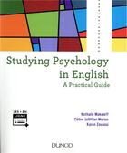 Couverture du livre « Studying psychology in english ; how to improve your listening, reading, writing and speaking skills » de Makeieff Nathalie aux éditions Dunod