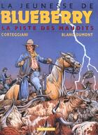 Couverture du livre « La jeunesse de Blueberry Tome 11 : la piste des maudits » de Michel Blanc-Dumont et Francois Corteggiani aux éditions Dargaud