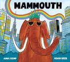 Couverture du livre « Mammouth » de Anna Kemp et Adam Beer aux éditions Ecole Des Loisirs