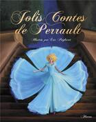 Couverture du livre « Jolis contes de Perrault » de Charles Perrault et Raffaella Bertagnolio et Eric Puybaret aux éditions Fleurus