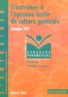 Couverture du livre « S'entrainer a l'epreuve ecrite de culture generale ; annales ifsi (édition 2004) » de N Balandret aux éditions Foucher