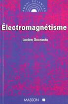 Couverture du livre « Electromagnetisme » de Lucien Quaranta aux éditions Elsevier-masson