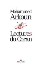 Couverture du livre « Lectures du Coran » de Mohammed Arkoun aux éditions Albin Michel
