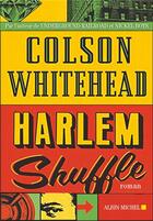 Couverture du livre « Harlem shuffle » de Colson Whitehead aux éditions Albin Michel