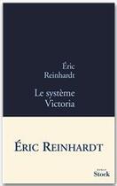 Couverture du livre « Le système Victoria » de Eric Reinhardt aux éditions Stock