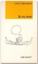 Couverture du livre « Je, tu, nous » de Luce Irigaray aux éditions Grasset Et Fasquelle