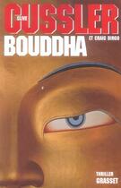 Couverture du livre « BOUDDHA » de Clive Cussler aux éditions Grasset