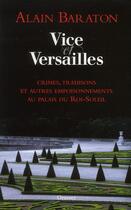 Couverture du livre « Vice et Versailles » de Alain Baraton aux éditions Grasset