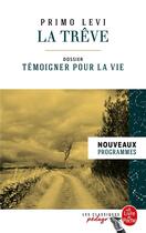 Couverture du livre « La trêve » de Primo Levi et Muriel Chemouny aux éditions Le Livre De Poche