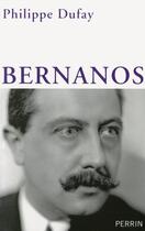 Couverture du livre « Bernanos » de Philippe Dufay aux éditions Perrin