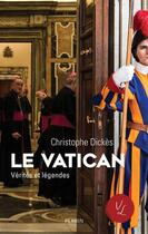 Couverture du livre « Le Vatican » de Christophe Dickes aux éditions Perrin