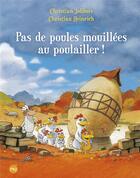 Couverture du livre « Les P'tites Poules Tome 11 : pas de poules mouillées au poulailler ! » de Christian Jolibois et Christian Heinrich aux éditions Pocket Jeunesse