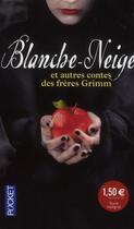 Couverture du livre « Blanche-Neige et autres contes » de Jacob Grimm et Wilhelm Grimm aux éditions Pocket