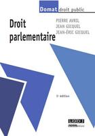 Couverture du livre « Droit parlementaire (5e édition) » de Jean-Eric Gicquel et Pierre Avril et Jean Gicquel aux éditions Lgdj