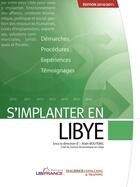 Couverture du livre « S'implanter en Lybie (édition 2010/2011) » de Alain Boutebel aux éditions Ubifrance