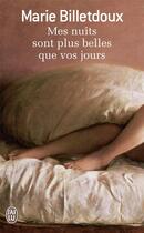Couverture du livre « Mes nuits sont plus belles que vos jours » de Marie Billetdoux aux éditions J'ai Lu