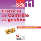 Couverture du livre « Carres Exos Dcg 11- Controle De Gestion » de Christelle Baratay aux éditions Gualino