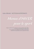 Couverture du livre « Menus d'hiver pour le sport » de Cedric Menard aux éditions Books On Demand