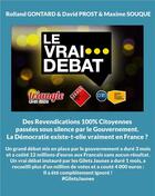 Couverture du livre « Le vrai débat » de Rolland Gontard et David Prost et Maxime Souque aux éditions Books On Demand