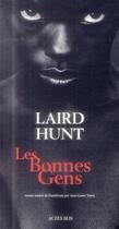 Couverture du livre « Les bonnes gens » de Laird Hunt aux éditions Actes Sud