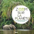 Couverture du livre « Zoom sur la planète ; les merveilles de la nature au fil des saisons » de  aux éditions Glenat