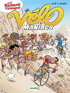 Couverture du livre « Les Vélo Maniacs t.5 » de Richard Virenque et Alain Julie et Jean-Luc Garrera aux éditions Bamboo