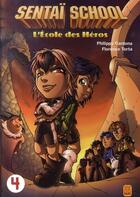 Couverture du livre « Sentaï School T.4 » de Philippe Cardona et Florence Torta aux éditions Carabas