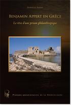 Couverture du livre « Benjamin Appert en Grèce » de Danielle Bassez aux éditions Pu De La Mediterranee