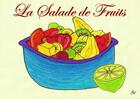 Couverture du livre « La salade de fruits » de Michel Kieffer et Delphine Reneaux aux éditions Mk67