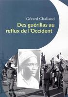 Couverture du livre « Des guerillas au reflux de l'Occident » de Gerard Chaliand aux éditions Passes Composes