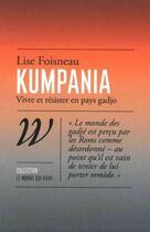 Couverture du livre « Kumpania : vivre et résister en pays Gadjo » de Lise Foisneau aux éditions Wildproject