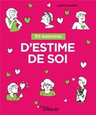 Couverture du livre « 50 exercices d'estime de soi » de Laurie Hawkes aux éditions Eyrolles