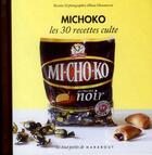 Couverture du livre « Michoko ; les 30 recettes culte » de Ilona Chovancova aux éditions Marabout