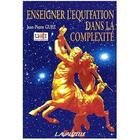 Couverture du livre « Enseigner l'équitation dans la complexité » de Guez Jean-Pierre aux éditions Lavauzelle