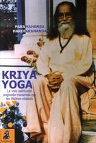 Couverture du livre « Kriya yoga ; la voie spirituelle originelle transmise par les maîtres réalisés » de Paramahamsa Hariharananda aux éditions Dauphin